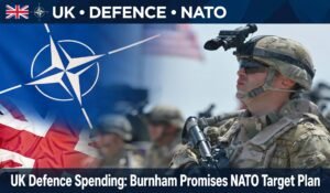 UK Defence Spending: Burnham Promises NATO Target Plan